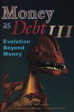 Watch Money as Debt III Evolution Beyond Money Nowvideo