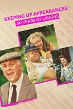 Watch Keeping Up Appearances: 30 Years of Laughs Nowvideo