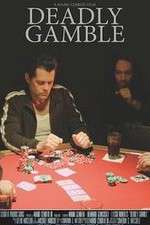 Watch Deadly Gamble Nowvideo