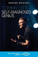 Watch Tommy Little: Self-Diagnosed Genius Nowvideo