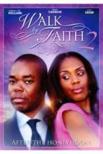 Watch Walk by Faith: After the HoneyMoon Nowvideo