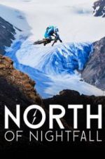 Watch North of Nightfall Nowvideo