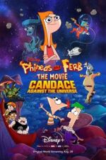 Watch Phineas and Ferb the Movie: Candace Against the Universe Nowvideo