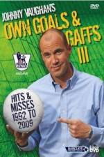 Watch Johnny Vaughan - Own Goals and Gaffs 3 Nowvideo