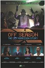 Watch Off Season: The Lex Morrison Story Nowvideo