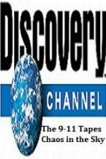 Watch Discovery Channel The 9-11 Tapes Chaos in the Sky Nowvideo