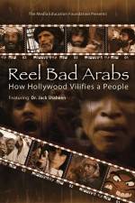 Watch Reel Bad Arabs How Hollywood Vilifies a People Nowvideo