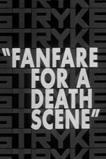 Watch Fanfare for a Death Scene Nowvideo