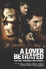 Watch A Lover Betrayed Nowvideo