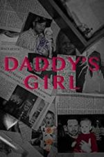 Watch Daddy\'s Girl Nowvideo