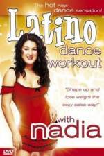 Watch Latino Dance Workout with Nadia Nowvideo
