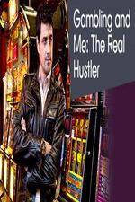 Watch Gambling Addiction and Me The Real Hustler Nowvideo