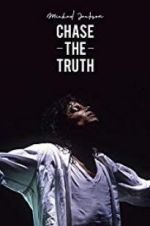 Watch Michael Jackson: Chase the Truth Nowvideo