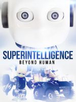 Watch Superintelligence: Beyond Human Nowvideo
