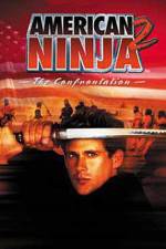 Watch American Ninja 2: The Confrontation Nowvideo