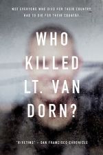 Watch Who Killed Lt. Van Dorn? Nowvideo