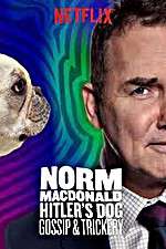Watch Norm Macdonald: Hitler\'s Dog, Gossip & Trickery Nowvideo