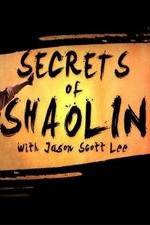 Watch Secrets of Shaolin with Jason Scott Lee Nowvideo