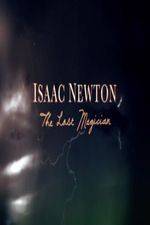 Watch Isaac Newton: The Last Magician Nowvideo