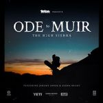 Watch Ode to Muir: The High Sierra Nowvideo
