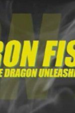 Watch Iron Fist: The Dragon Unleashed (2008 Nowvideo