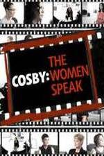 Watch Cosby: The Women Speak Nowvideo
