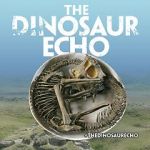 Watch The Dinosaur Echo Nowvideo