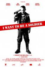 Watch I Want to Be a Soldier Nowvideo