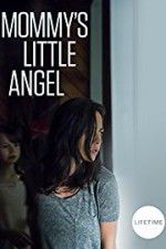 Watch Mommy\'s Little Angel Nowvideo