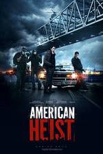 Watch American Heist Nowvideo