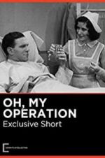 Watch Oh, My Operation Nowvideo