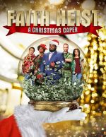 Watch Faith Heist: A Christmas Caper Nowvideo