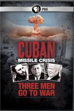 Watch Cuban Missile Crisis: Three Men Go to War Nowvideo