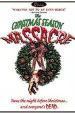Watch The Christmas Season Massacre Nowvideo