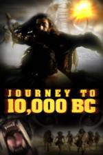 Watch Journey to 10,000 BC Nowvideo