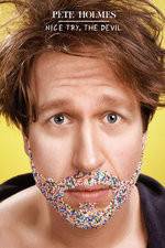 Watch Pete Holmes: Nice Try, the Devil! Nowvideo