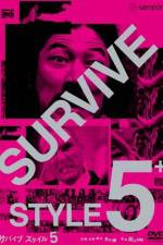 Watch Survive Style 5+ Nowvideo