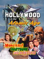 Watch Hollywood in the Atomic Age - Monsters! Martians! Mad Scientists! Nowvideo