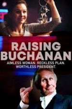 Watch Raising Buchanan Nowvideo