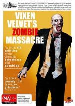 Watch Vixen Velvet\'s Zombie Massacre Nowvideo