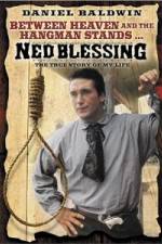 Watch Ned Blessing: The True Story of My Life Nowvideo