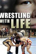 Watch Wrestling with Life Nowvideo