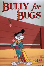 Watch Bully for Bugs (Short 1953) Nowvideo