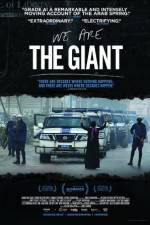 Watch We Are the Giant Nowvideo