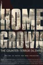 Watch Homegrown: The Counter-Terror Dilemma Nowvideo