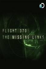 Watch Flight 370: The Missing Links Nowvideo