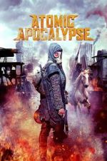 Watch Atomic Apocalypse Nowvideo