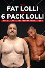 Watch From Fat Lolli to Six Pack Lolli: The Ultimate Transformation Story Nowvideo