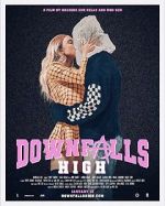 Watch Downfalls High Nowvideo