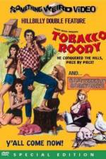Watch Tobacco Roody Nowvideo